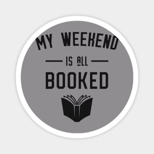 My Weekend is All Booked Magnet